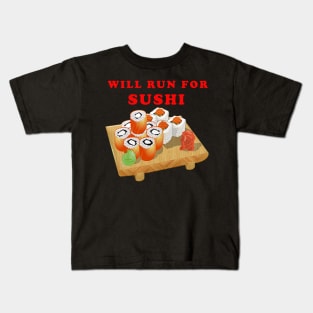 Will Run For Sushi Kids T-Shirt